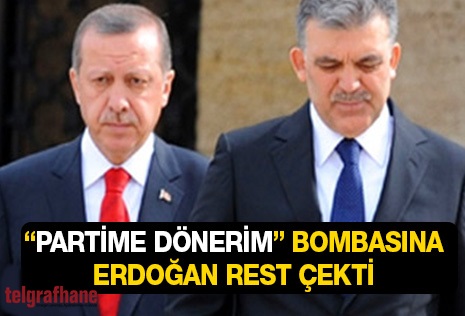 “Partime dönerim” bombasına Erdoğan rest çekti