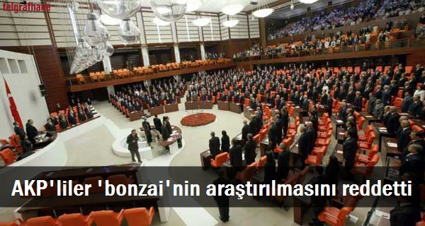 AKP’liler ‘bonzai’nin araştırılmasını reddetti